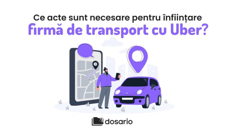 Ce acte sunt necesare pentru înființare de firmă de transport cu Uber?